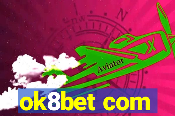 ok8bet com
